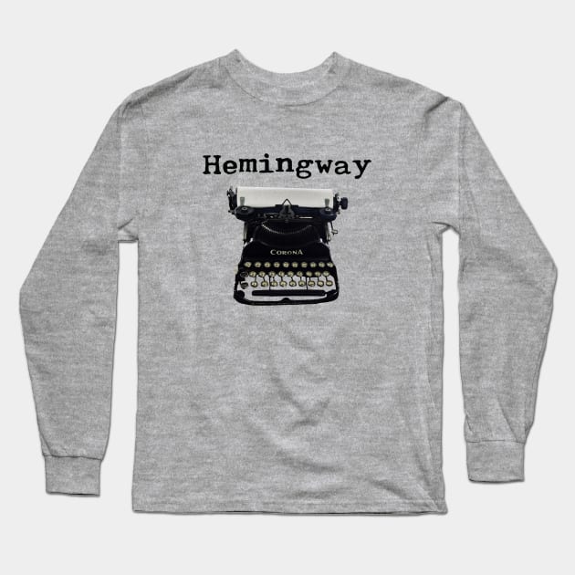 Hemingway Long Sleeve T-Shirt by TenomonMalke